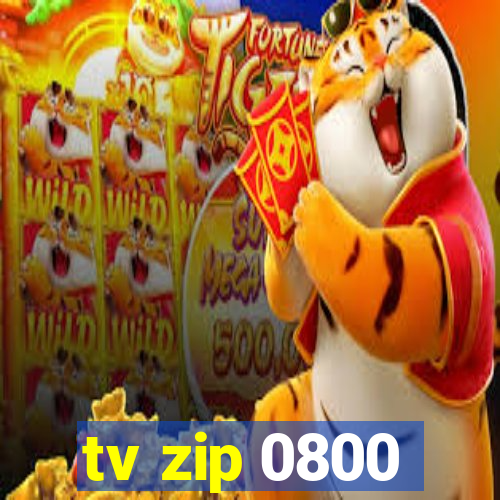 tv zip 0800